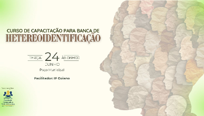 Capacitação para Banca de Heteroidentificação - com IF Goiano