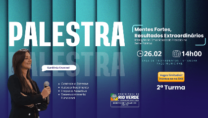 Palestra: Mentes fortes, resultados extraordinários