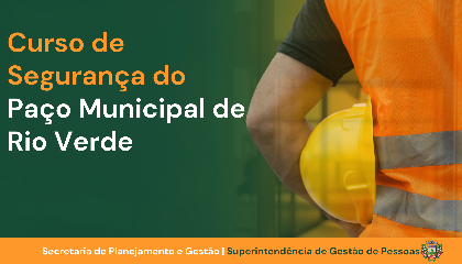 Capacitação: Segurança do Paço Municipal de Rio Verde