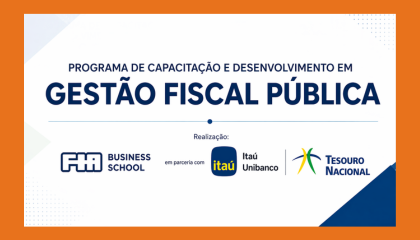 FIA lança extensão em gestão fiscal pública, financiada com contrapartida de garantias do Tesouro Nacional